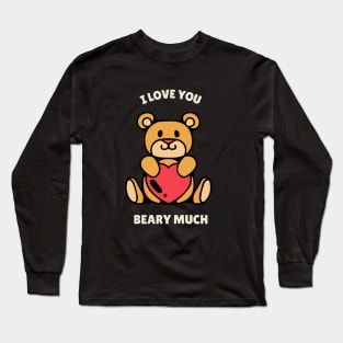 I love you beary much Long Sleeve T-Shirt